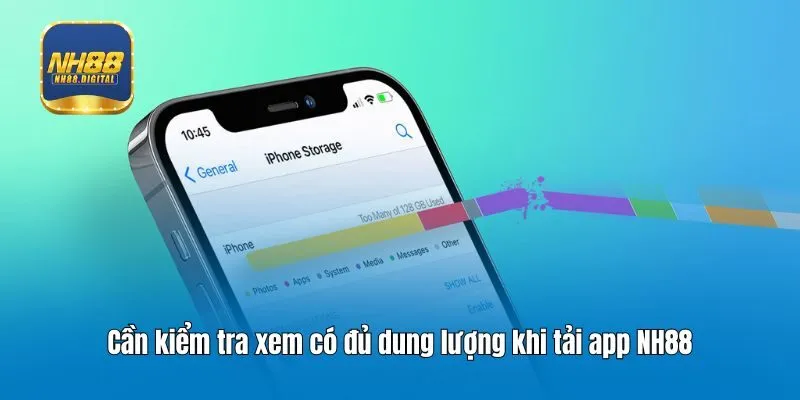 Cần kiểm tra xem có đủ dung lượng khi tải app NH88